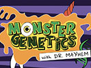 Monster Genetics with Dr. Mayhem